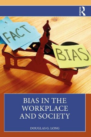 Bias in the Workplace and Society