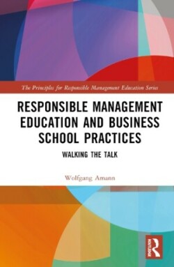 Responsible Management Education and Business School Practices