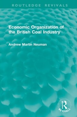 Economic Organization of the British Coal Industry