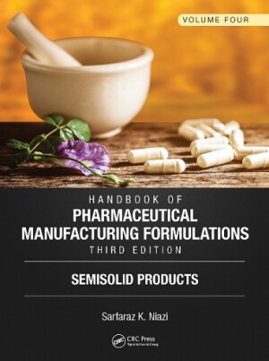 Handbook of Pharmaceutical Manufacturing Formulations, Third Edition