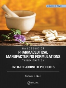 Handbook of Pharmaceutical Manufacturing Formulations, Third Edition