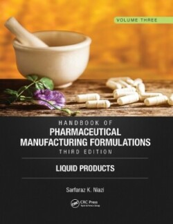 Handbook of Pharmaceutical Manufacturing Formulations, Third Edition