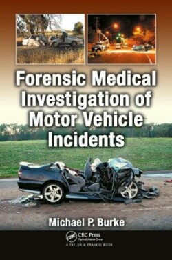 Forensic Medical Investigation of Motor Vehicle Incidents