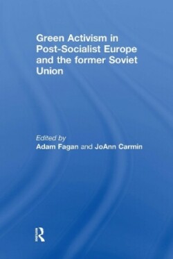 Green Activism in Post-Socialist Europe and the Former Soviet Union