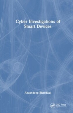 Cyber Investigations of Smart Devices
