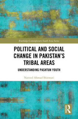 Political and Social Change in Pakistan’s Tribal Areas