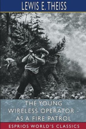 Young Wireless Operator - As a Fire Patrol (Esprios Classics)