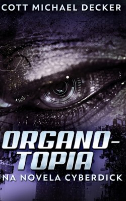 Organotopia - Una Novela Cyberdick