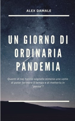 Giorno Di Ordinaria Pandemia