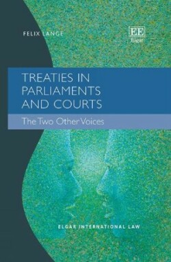 Treaties in Parliaments and Courts