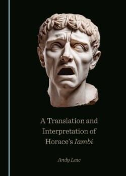 Translation and Interpretation of Horace’s Iambi