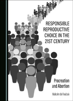 Responsible Reproductive Choice in the 21st Century