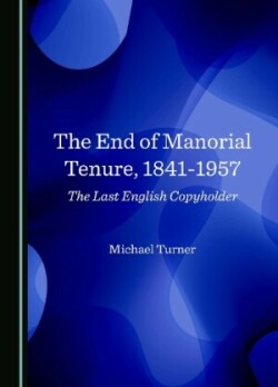 End of Manorial Tenure, 1841-1957