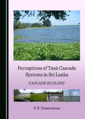 Perceptions of Tank Cascade Systems in Sri Lanka