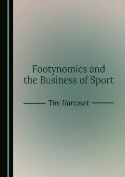 Footynomics and the Business of Sport