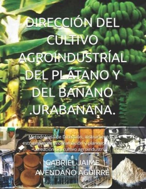 Direcci�n del Cultivo Agroindustr�al del Pl�tano Y del Banano .Urabanana.