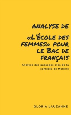 Analyse de L'ecole des femmes pour le Bac de francais