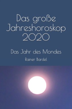 große Jahreshoroskop 2020