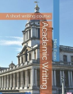 Academic Writing A short writing course