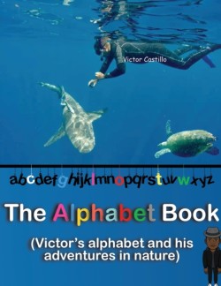 Alphabet Book An adventure story with a photographer in the Nature (Big Print Full Color Edition)