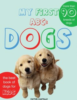 My First Dogs ABC Dogs Breeds(Large Print Edition)