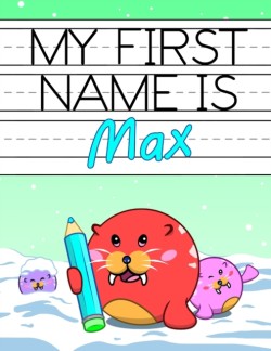 My First Name is Max