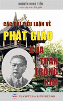 Các bài tiểu luận về Phật giáo của Lệ Thần Trần Trọng Kim