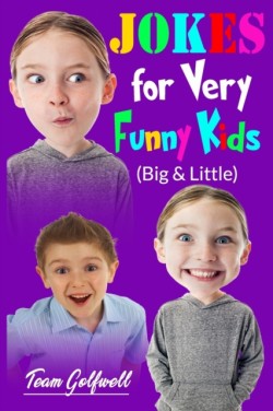 Jokes For Very Funny Kids (Big & Little)