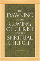 Dawning of the Coming of Christ for His Spiritual Church