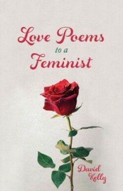 Love Poems to a Feminist