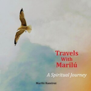Travels With Marilu...A Spiritual Journey