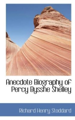 Anecdote Biography of Percy Bysshe Shelley