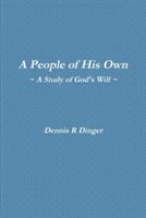 People of His Own -- A Study of God's Will