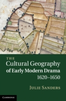 Cultural Geography of Early Modern Drama, 1620–1650
