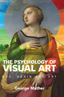 The Psychology of Visual Art Eye, Brain and Art