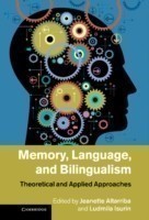 Memory, Language, and Bilingualism Theoretical and Applied Approaches