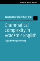 Grammatical Complexity in Academic English Linguistic Change in Writing