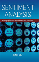 Sentiment Analysis Mining Opinions, Sentiments, and Emotions