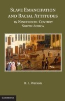 Slave Emancipation and Racial Attitudes in Nineteenth-Century South Africa