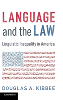 Language and the Law Linguistic Inequality in America