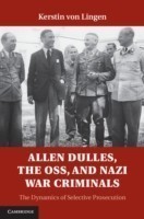 Allen Dulles, the OSS, and Nazi War Criminals