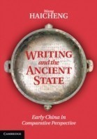 Writing and the Ancient State Early China in Comparative Perspective