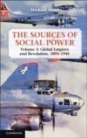 Sources of Social Power: Volume 3, Global Empires and Revolution, 1890–1945