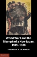 World War I and the Triumph of a New Japan, 1919–1930