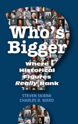 Who's Bigger?: Where Historical Figures Really Rank