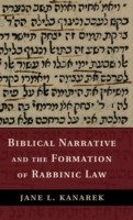 Biblical Narrative and the Formation of Rabbinic Law