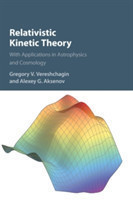 Relativistic Kinetic Theory With Applications in Astrophysics and Cosmology