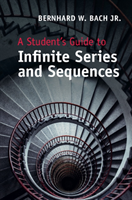 Student's Guide to Infinite Series and Sequences