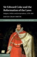 Sir Edward Coke and the Reformation of the Laws