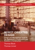 Robot Oriented Design : Design and Management Tools for the Deployment of Automation and Robotics